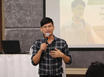 January 26th, 2018 honored by teacher
Natthakarn Wankaew lectured in General
Education in topic of “Creative thought
procession for media awareness”